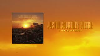 Justin Courtney Pierre - "I Hate Myself" (Full Album Stream)