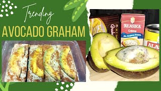 Trending!! Sobrang Sarap na Avocado Graham