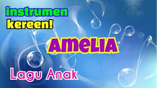 INSTRUMEN / KARAOKE  Lagu Anak 'AMELIA'