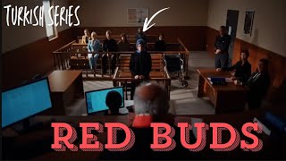 Turkish TV series - Red Buds - Kızıl Goncalar - Review of 17 episode