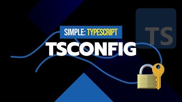 #21 Function of tsconfig.json | Simple TypeScript Course