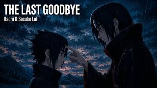 The Last Goodbye | Itachi & Sasuke Uchiha Lofi 🌧️ screenshot 4