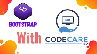 Class 08 ( Bootstrap) Web Design & Development | CodeCareBD