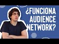 AUDIENCE NETWORK en FACEBOOK ADS: qué es, cómo funciona y formatos | ¿Debería quitarlo?🧐