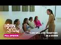 Born To Shine: YUMI will live together in a dorm! (Full Episode 42) May 13, 2026