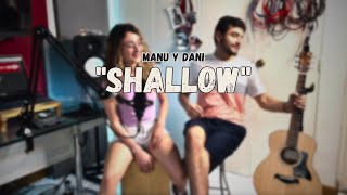 "Shallow" de Lady Gaga & Bradley Cooper (A Star Is Born) | Cover por Manuela Correa y Dani Márquez