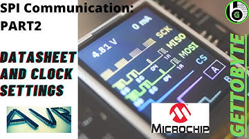 SPI Communication PART2: Datasheet explanation and SPI Clock Polarity and Phase.