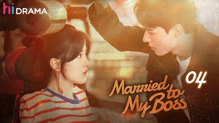 【Multi-sub】EP04 | Married to My Boss | Secretary Conquers Tsundere Boss after Quitting | HiDrama