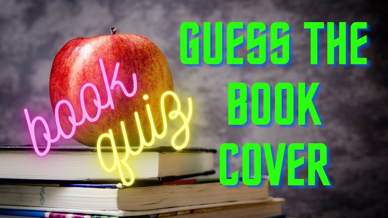 Book cover Quiz, Only A True Bookworm Can Beat This Book Cover Quiz YouTube