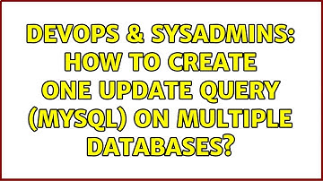 DevOps & SysAdmins: How to create one update query (mysql) on multiple databases?