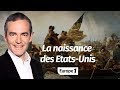 Au cœur de l'histoire:  La naissance des Etats-Unis (Franck Ferrand)