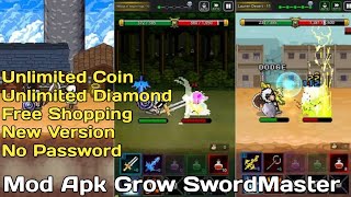 UNLIMITED COIN & DIAMOND, FREE SHOPPING, NEW VERSION - Mod Apk Grow SwordMaster screenshot 2