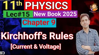 Kirchhoff's Rules urdu/hindi | 11th Class Physics New Book | Chapter 9 Electrostatics