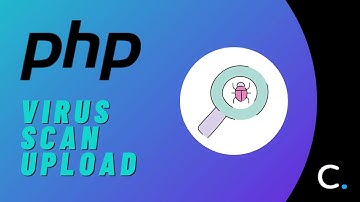 How to Perform a Virus Scan Upload in PHP