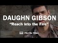 Daughn Gibson - Reach Into The Fire (not the video)