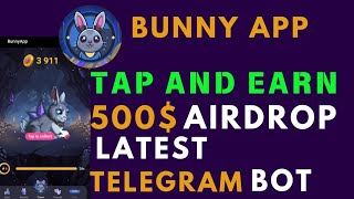 NEW TELEGRAM AIRDROP, TELEGRAM BOT, BUNNY APP NEW TELEGRAM AIRDROP, 500$ Airdrop listing Confirmed