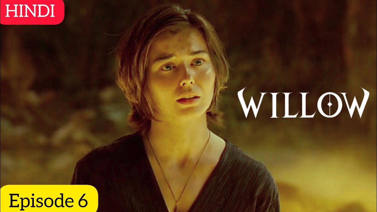 Willow Season 1 Episode 6 Explained In Hindi | Willow Episode 6 Recap
