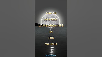 Top 10 Fastest Lamborghini