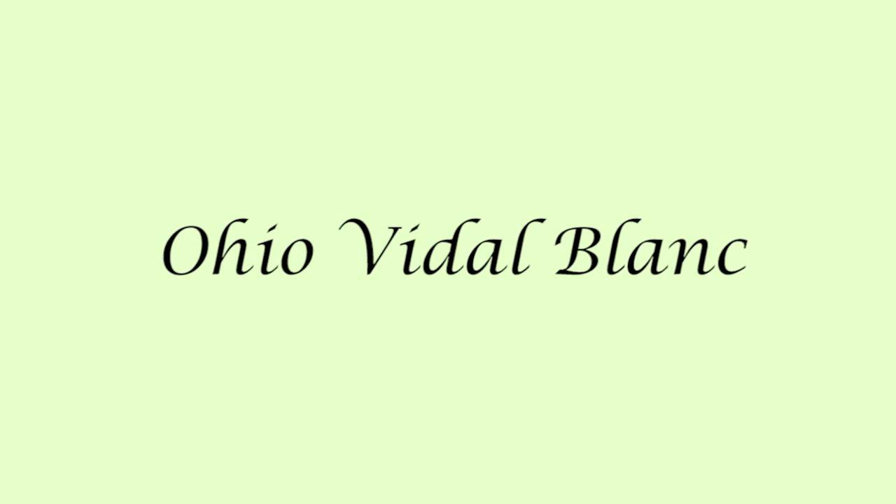 Ohio Vidal Blanc