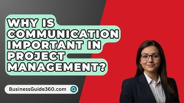 Why Is Communication Important In Project Management? - BusinessGuide360.com