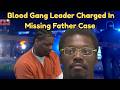 North Carolina's Blood Gang Leader Charged In Missing Father Case