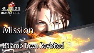 Download Lagu Final Fantasy VIII Remastered Mission Balamb Town Revisited MP3