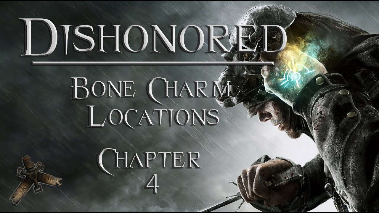 Dishonored Bone Charm Location Guide Chapter 4 YouTube
