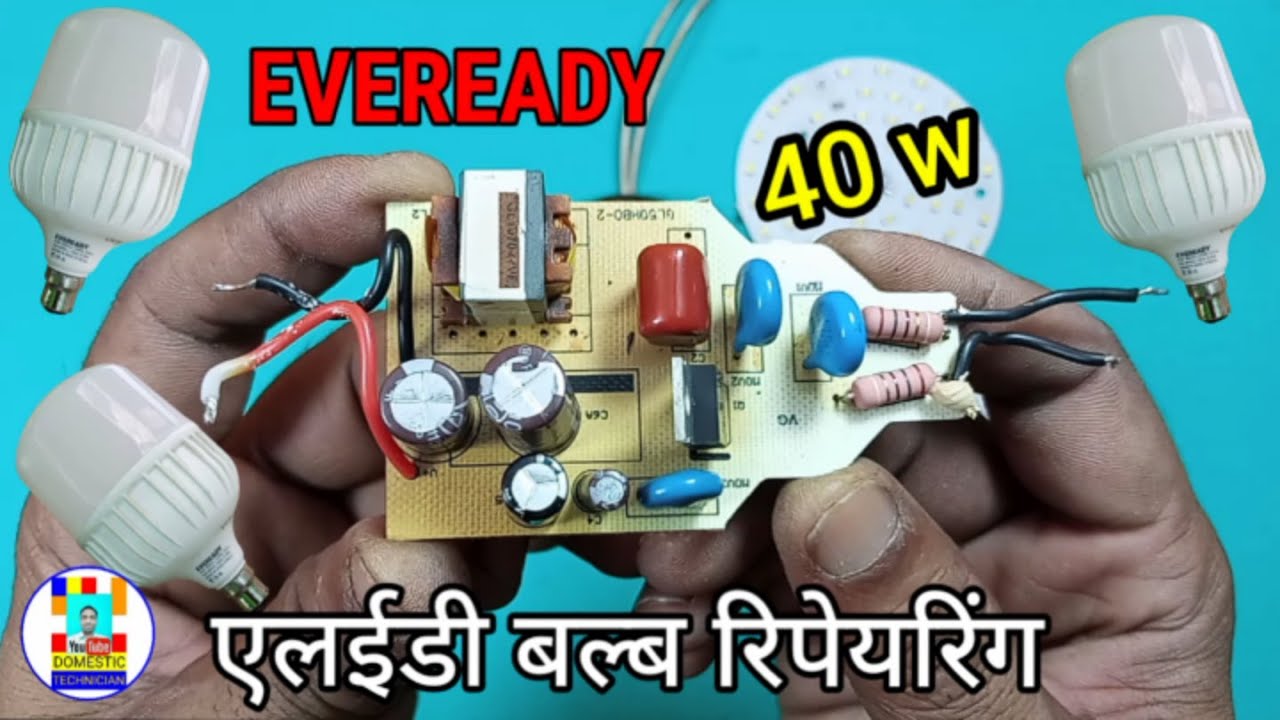 40w EVEREADY एलईडी बल्ब रिपेयर करना सीखे.EVEREADY 40W LED BULB REPAIRING.40w LED BULB REPAIR.