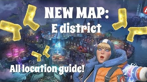 ALL LOCATIONS! New season 22 Map Gameplay Tour Apex Legends  E district