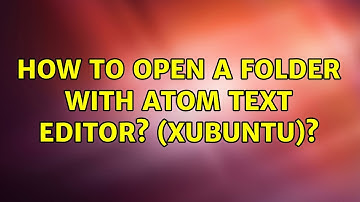 Ubuntu: How to open a folder with Atom text editor? (Xubuntu)?