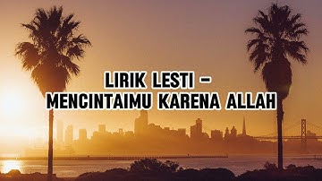 Lesti - Mencintaimu Karena Allah [Lirik]