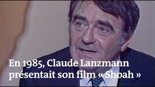 En 1985, Claude Lanzmann présentait son film « Shoah » aux Français En 1985, Claude Lanzmann présentait son film « Shoah » aux Français