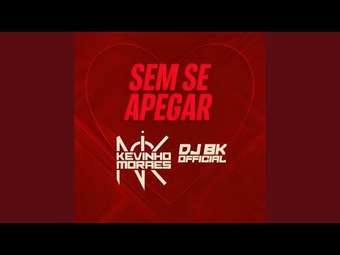 Kevinho Moraes - Sem Se Apegar