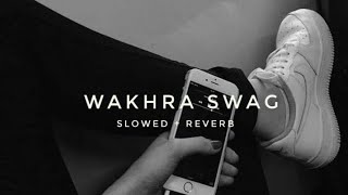 WAKHRA SWAG - [slowed + reverb] REVERB HEAL'S Resimi