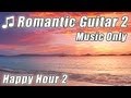 Romantic SPANISH GUITAR Instrumental Music Slow Relax Latin Jazz Classical Acoustic Love Songs