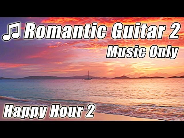 Romantic SPANISH GUITAR Instrumental Music Slow Relax Latin Jazz Classical Acoustic Love Songs