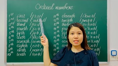Số Thứ Tự ( từ 1st đến 30th ) trong tiếng Anh - Ordinal Numbers - Dễ đọc - Dễ nhớ -