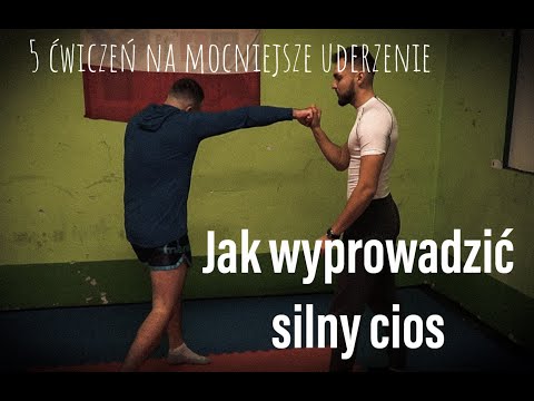 Wideo: Jak Wypracować Silny Cios