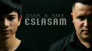 SmX ft. Diar - Eslasam (премьера трека 2019 )
