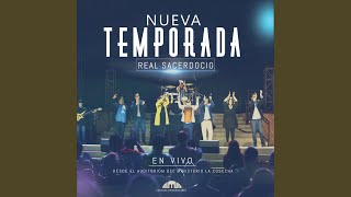 Video thumbnail of "Real Sacerdocio - Nueva Temporada (En Vivo)"