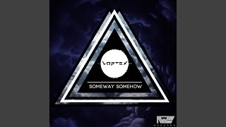 Someway Somehow (Vocal Mix)