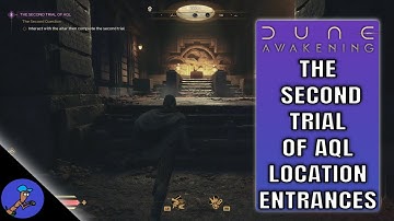 Dune Awakening – Second Trial of Aql Guide | Secret Entrances & Full Walkthrough Near The Anvil