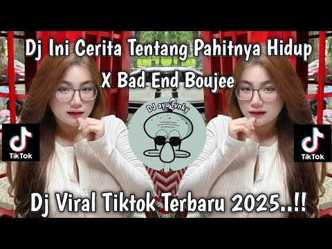 DJ INI CERITA TENTANG PAHITNYA HIDUP REMIX SLOW VIRAL TIKTOK YANG KALIAN CARI !!