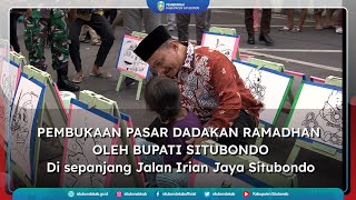 PEMBUKAAN PASAR DADAKAN RAMADHAN OLEH BUPATI SITUBONDO Di sepanjang Jalan Irian Jaya Situbondo