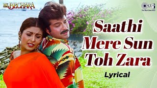 Saathi Mere Sun Toh Zara Lenge Hazaro Janam  - Lyrical | Mr. Bechara | Kumar Sanu, Alka Yagnik