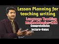 Lesson Planning for teaching writing| LTM | comprehensive lecture with notes|I Hindi and Urdu