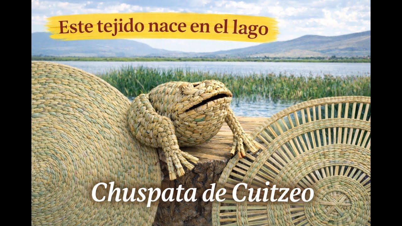 Este Tejido Nace en el Lago: Chuspata de Cuitzeo, Michoacán