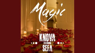 Video thumbnail of "K'nova - Magic (feat. Sefa M.)"