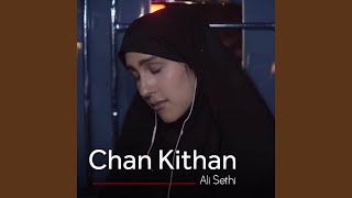 Chan Kithan - Ali Sethi