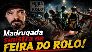 Feira do rolo SINISTRA! Madrugada de BRINQUEDOS colecionáveis e raridades! A CAÇADA rendeu!